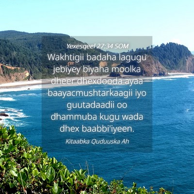 Picture 04 - Yexesqeel 27:34 SOM - Wakhtigii badaha lagugu jebiyey biyaha moolka - Bible Verse Picture