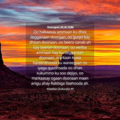 Picture 04 - Yexesqeel 28:26 SOM - Oo halkaasay ammaan ku dhex degganaan doonaan, oo - Bible Verse Picture
