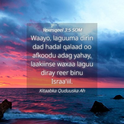 Picture 04 - Yexesqeel 3:5 SOM - Waayo, laguuma dirin dad hadal qalaad oo afkoodu - Bible Verse Picture