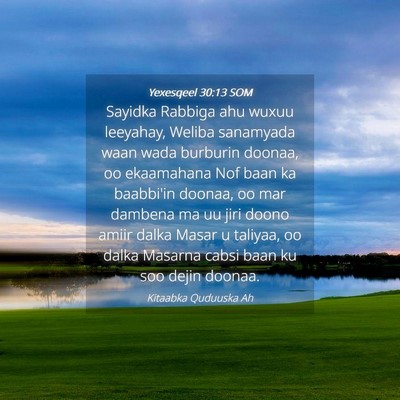 Picture 04 - Yexesqeel 30:13 SOM - Sayidka Rabbiga ahu wuxuu leeyahay, Weliba - Bible Verse Picture