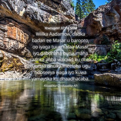 Picture 04 - Yexesqeel 32:18 SOM - Wiilka Aadamow, dadka badan ee Masar u barooro, - Bible Verse Picture