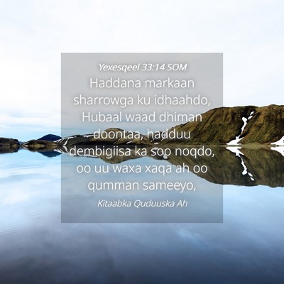 Picture 04 - Yexesqeel 33:14 SOM - Haddana markaan sharrowga ku idhaahdo, Hubaal - Bible Verse Picture