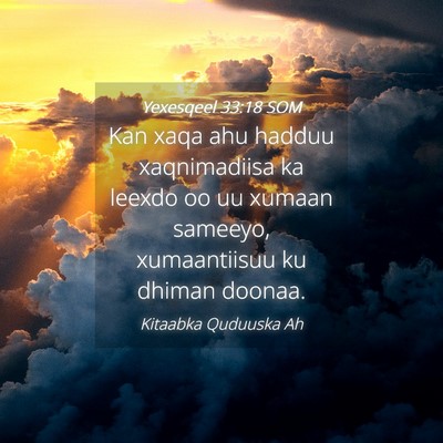 Picture 04 - Yexesqeel 33:18 SOM - Kan xaqa ahu hadduu xaqnimadiisa ka leexdo oo uu - Bible Verse Picture
