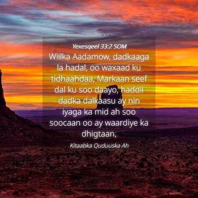 Picture 04 - Yexesqeel 33:2 SOM - Wiilka Aadamow, dadkaaga la hadal, oo waxaad ku - Bible Verse Picture
