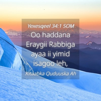 Picture 04 - Yexesqeel 34:1 SOM - Oo haddana Eraygii Rabbiga ayaa ii yimid isagoo - Bible Verse Picture
