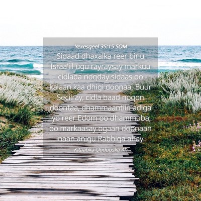 Picture 04 - Yexesqeel 35:15 SOM - Sidaad dhaxalka reer binu Israa'iil ugu rayraysay - Bible Verse Picture