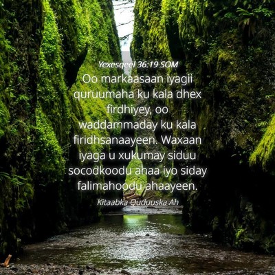 Picture 04 - Yexesqeel 36:19 SOM - Oo markaasaan iyagii quruumaha ku kala dhex - Bible Verse Picture
