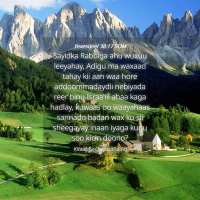 Picture 04 - Yexesqeel 38:17 SOM - Sayidka Rabbiga ahu wuxuu leeyahay, Adigu ma - Bible Verse Picture