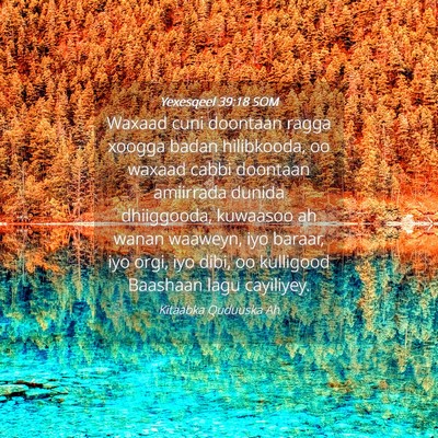 Picture 04 - Yexesqeel 39:18 SOM - Waxaad cuni doontaan ragga xoogga badan - Bible Verse Picture
