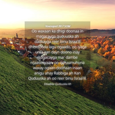 Picture 04 - Yexesqeel 39:7 SOM - Oo waxaan ka dhigi doonaa in magacayga quduuska - Bible Verse Picture