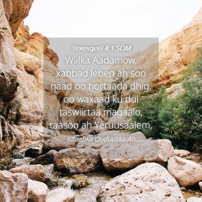 Picture 04 - Yexesqeel 4:1 SOM - Wiilka Aadamow, xabbad leben ah soo qaad oo - Bible Verse Picture