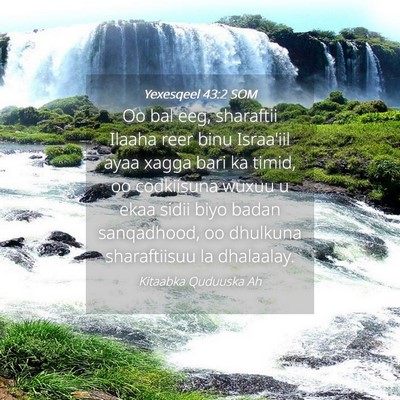 Picture 04 - Yexesqeel 43:2 SOM - Oo bal eeg, sharaftii Ilaaha reer binu Israa'iil - Bible Verse Picture