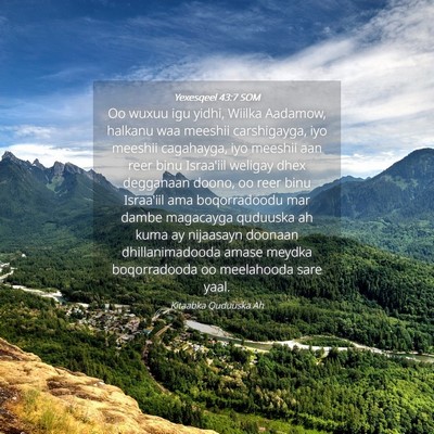 Picture 04 - Yexesqeel 43:7 SOM - Oo wuxuu igu yidhi, Wiilka Aadamow, halkanu waa - Bible Verse Picture