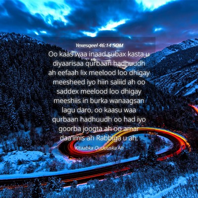 Picture 04 - Yexesqeel 46:14 SOM - Oo kaas waa inaad subax kasta u diyaarisaa - Bible Verse Picture