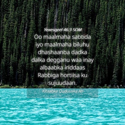 Picture 04 - Yexesqeel 46:3 SOM - Oo maalmaha sabtida iyo maalmaha biluhu - Bible Verse Picture