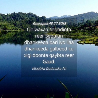 Picture 04 - Yexesqeel 48:27 SOM - Oo waxaa soohdinta reer Sebulun dhankeeda bari - Bible Verse Picture