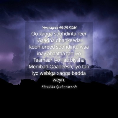Picture 04 - Yexesqeel 48:28 SOM - Oo xagga soohdinta reer Gaadna dhankeeda - Bible Verse Picture