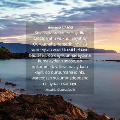 Picture 04 - Yexesqeel 5:7 SOM - Sidaas daraaddeed Sayidka Rabbiga ahu wuxuu - Bible Verse Picture