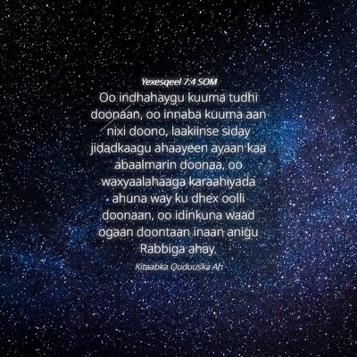 Picture 04 - Yexesqeel 7:4 SOM - Oo indhahaygu kuuma tudhi doonaan, oo innaba - Bible Verse Picture