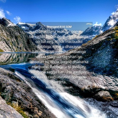 Picture 04 - Yexesqeel 8:16 SOM - Oo haddana wuxuu i geeyey barxaddii hoose oo - Bible Verse Picture