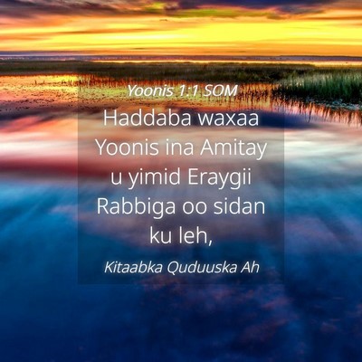 Picture 04 - Yoonis 1:1 SOM - Haddaba waxaa Yoonis ina Amitay u yimid Eraygii - Bible Verse Picture