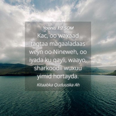 Picture 04 - Yoonis 1:2 SOM - Kac, oo waxaad tagtaa magaaladaas weyn oo - Bible Verse Picture
