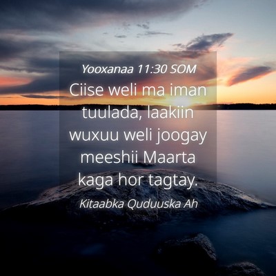 Picture 04 - Yooxanaa 11:30 SOM - Ciise weli ma iman tuulada, laakiin wuxuu weli - Bible Verse Picture