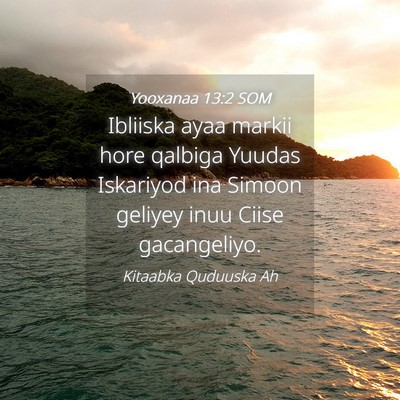 Picture 04 - Yooxanaa 13:2 SOM - Ibliiska ayaa markii hore qalbiga Yuudas - Bible Verse Picture