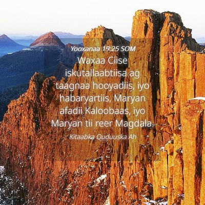 Picture 04 - Yooxanaa 19:25 SOM - Waxaa Ciise iskutallaabtiisa ag taagnaa - Bible Verse Picture