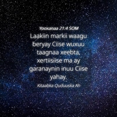 Picture 04 - Yooxanaa 21:4 SOM - Laakiin markii waagu beryay Ciise wuxuu taagnaa - Bible Verse Picture