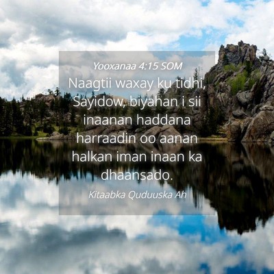 Picture 04 - Yooxanaa 4:15 SOM - Naagtii waxay ku tidhi, Sayidow, biyahan i sii - Bible Verse Picture