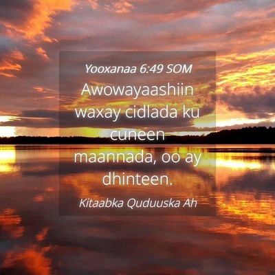 Picture 04 - Yooxanaa 6:49 SOM - Awowayaashiin waxay cidlada ku cuneen maannada, - Bible Verse Picture