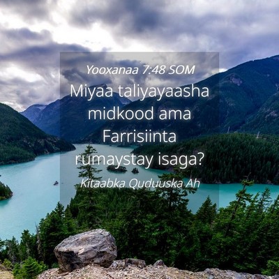 Picture 04 - Yooxanaa 7:48 SOM - Miyaa taliyayaasha midkood ama Farrisiinta - Bible Verse Picture