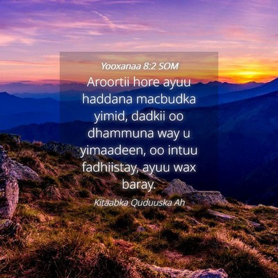Picture 04 - Yooxanaa 8:2 SOM - Aroortii hore ayuu haddana macbudka yimid, dadkii - Bible Verse Picture