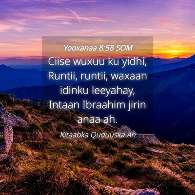 Picture 04 - Yooxanaa 8:58 SOM - Ciise wuxuu ku yidhi, Runtii, runtii, waxaan - Bible Verse Picture