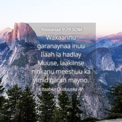 Picture 04 - Yooxanaa 9:29 SOM - Waxaannu garanaynaa inuu Ilaah la hadlay Muuse, - Bible Verse Picture