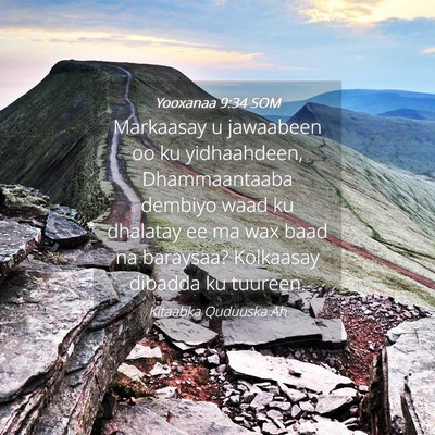 Picture 04 - Yooxanaa 9:34 SOM - Markaasay u jawaabeen oo ku yidhaahdeen, - Bible Verse Picture