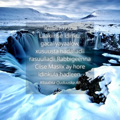 Picture 04 - Yuudas 1:17 SOM - Laakiinse idinku, gacaliyayaalow, xusuusta - Bible Verse Picture