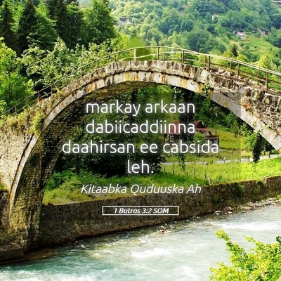 Picture 05 - 1 Butros 3:2 SOM - markay arkaan dabiicaddiinna daahirsan ee cabsida - Bible Verse Picture