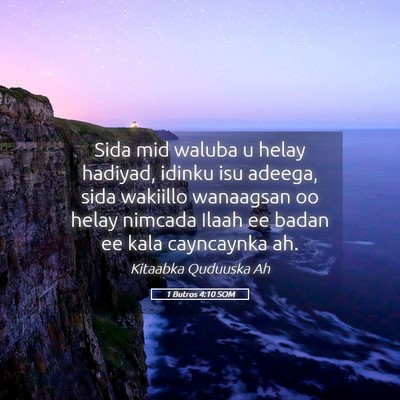 Picture 05 - 1 Butros 4:10 SOM - Sida mid waluba u helay hadiyad, idinku isu - Bible Verse Picture