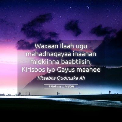 Picture 05 - 1 Korintos 1:14 SOM - Waxaan Ilaah ugu mahadnaqayaa inaanan midkiinna - Bible Verse Picture