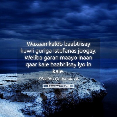 Picture 05 - 1 Korintos 1:16 SOM - Waxaan kaloo baabtiisay kuwii guriga Istefanas - Bible Verse Picture