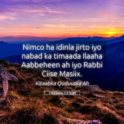 Picture 05 - 1 Korintos 1:3 SOM - Nimco ha idinla jirto iyo nabad ka timaada Ilaaha - Bible Verse Picture