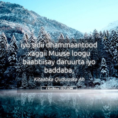 Picture 05 - 1 Korintos 10:2 SOM - iyo sidii dhammaantood xaggii Muuse loogu - Bible Verse Picture
