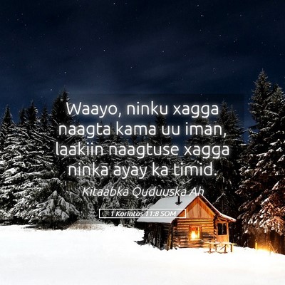 Picture 05 - 1 Korintos 11:8 SOM - Waayo, ninku xagga naagta kama uu iman, laakiin - Bible Verse Picture
