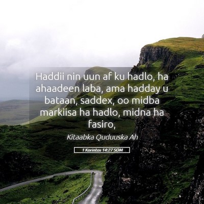 Picture 05 - 1 Korintos 14:27 SOM - Haddii nin uun af ku hadlo, ha ahaadeen laba, ama - Bible Verse Picture
