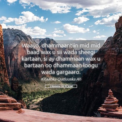 Picture 05 - 1 Korintos 14:31 SOM - Waayo, dhammaantiin mid mid baad wax u sii wada - Bible Verse Picture