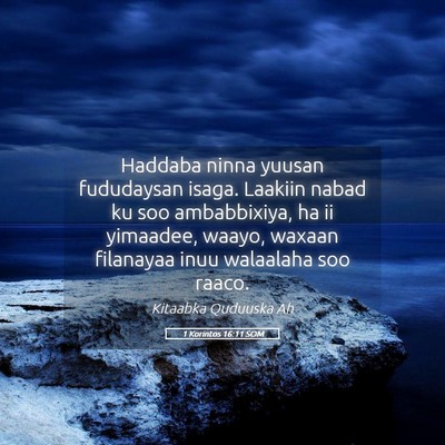 Picture 05 - 1 Korintos 16:11 SOM - Haddaba ninna yuusan fududaysan isaga. Laakiin - Bible Verse Picture