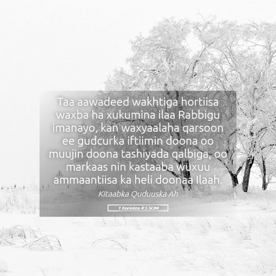 Picture 05 - 1 Korintos 4:5 SOM - Taa aawadeed wakhtiga hortiisa waxba ha xukumina - Bible Verse Picture