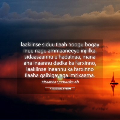 Picture 05 - 1 Tesaloniika 2:4 SOM - laakiinse siduu Ilaah noogu bogay inuu nagu - Bible Verse Picture